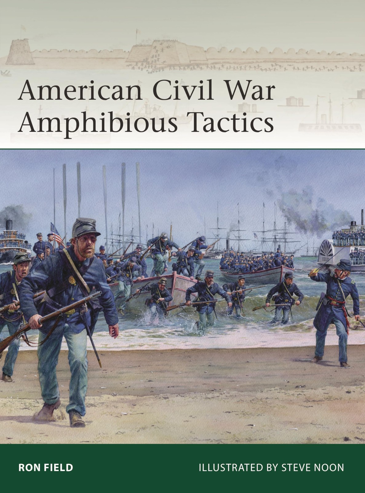American Civil War Amphibious Tactics: 262 (Elite), Field 9781472863164 New..