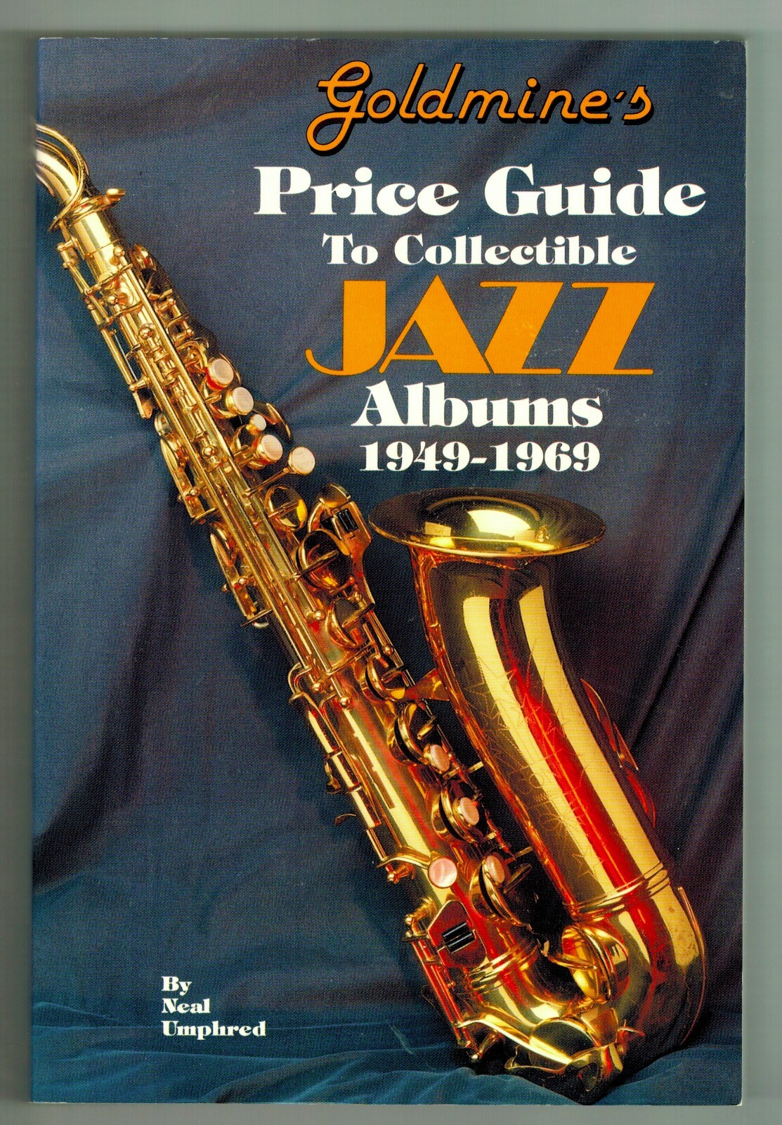 Goldmine’s Price Guide to Collectible Jazz Albums – 1949-1969 – 416 pages