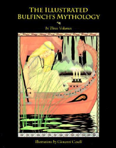 The Illustrated Bulfinch’s Mythology: Legends of Charlemagne, the Age of Chivalr