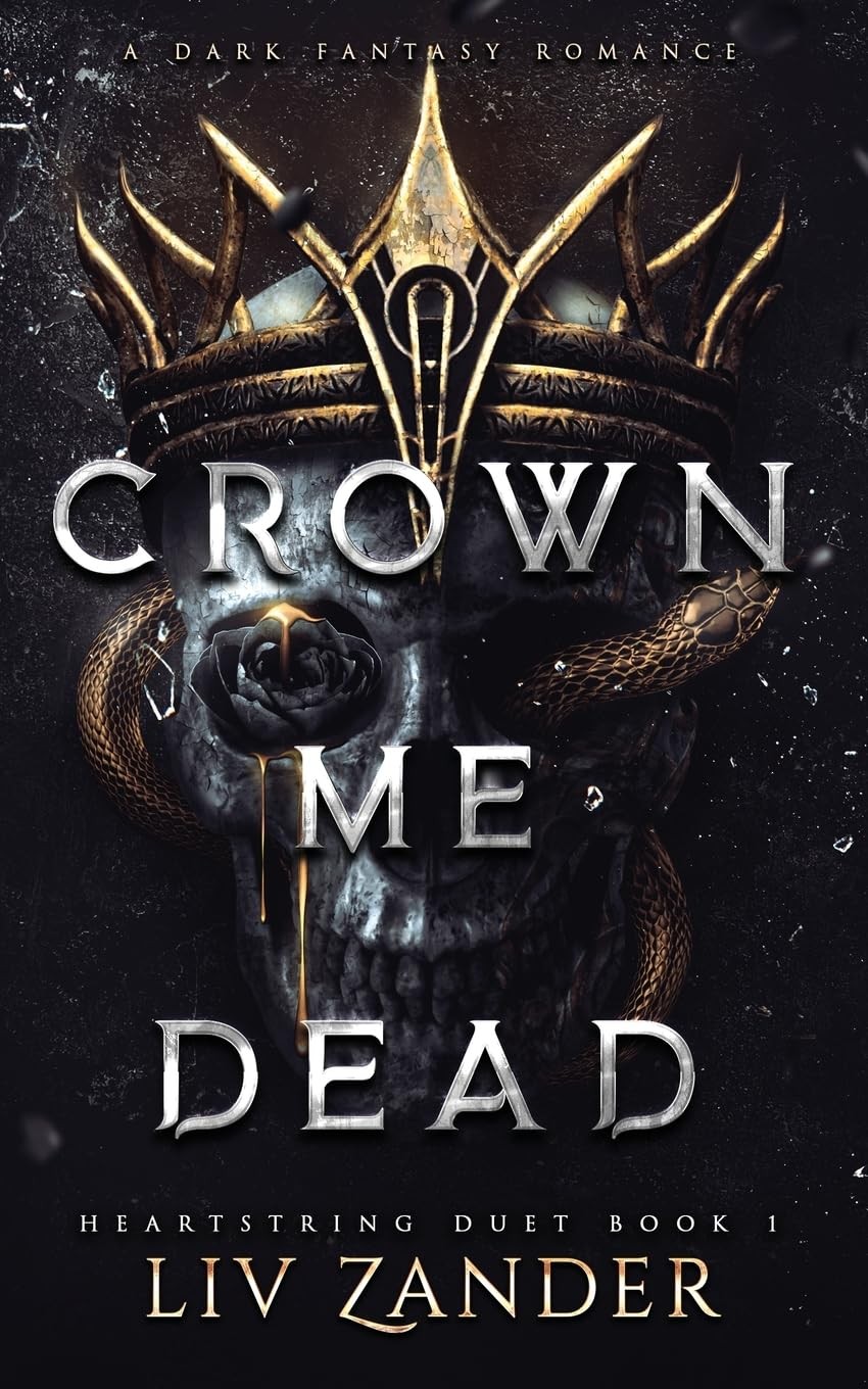 Crown Me Dead: a Dark Fantasy Romance Paperback by LIV Zander