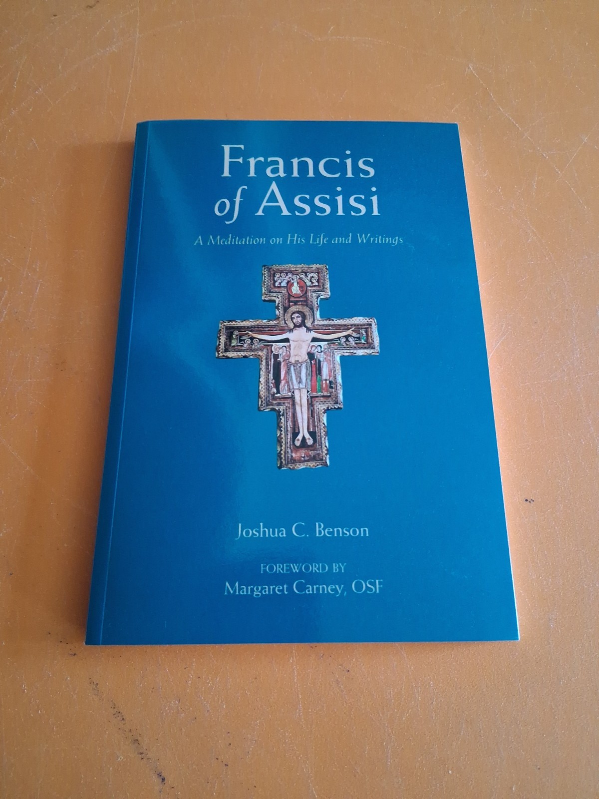 St. Francis of Assisi : A Meditation on His Life and Writings by Joshua C….