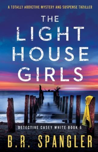 The Lighthouse Girls: A totally addictive mystery and suspense thriller, Like…