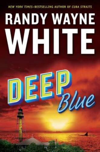 Deep Blue (A Doc Ford Novel) – Hardcover By White, Randy Wayne – GOOD