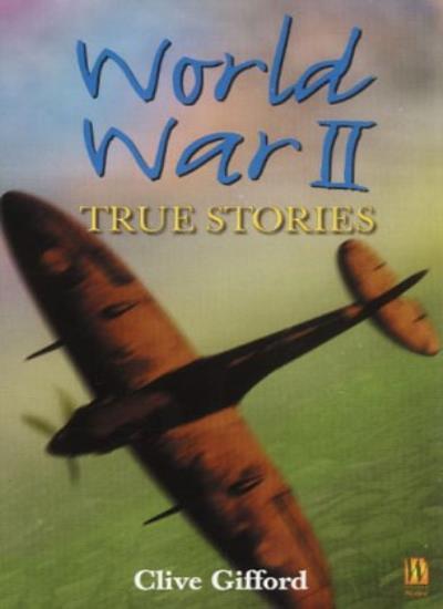 World War II: True Stories (History Through Poetry) By Reg Grant
