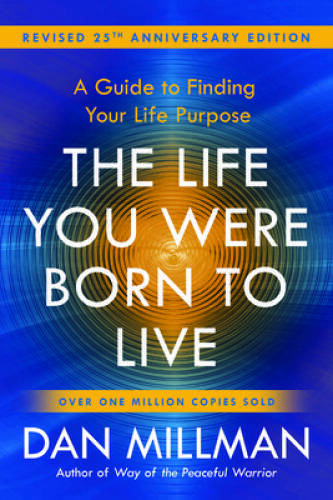 The Life You Were Born to Live (Revised 25th Anniversary Edition): A – VERY GOOD