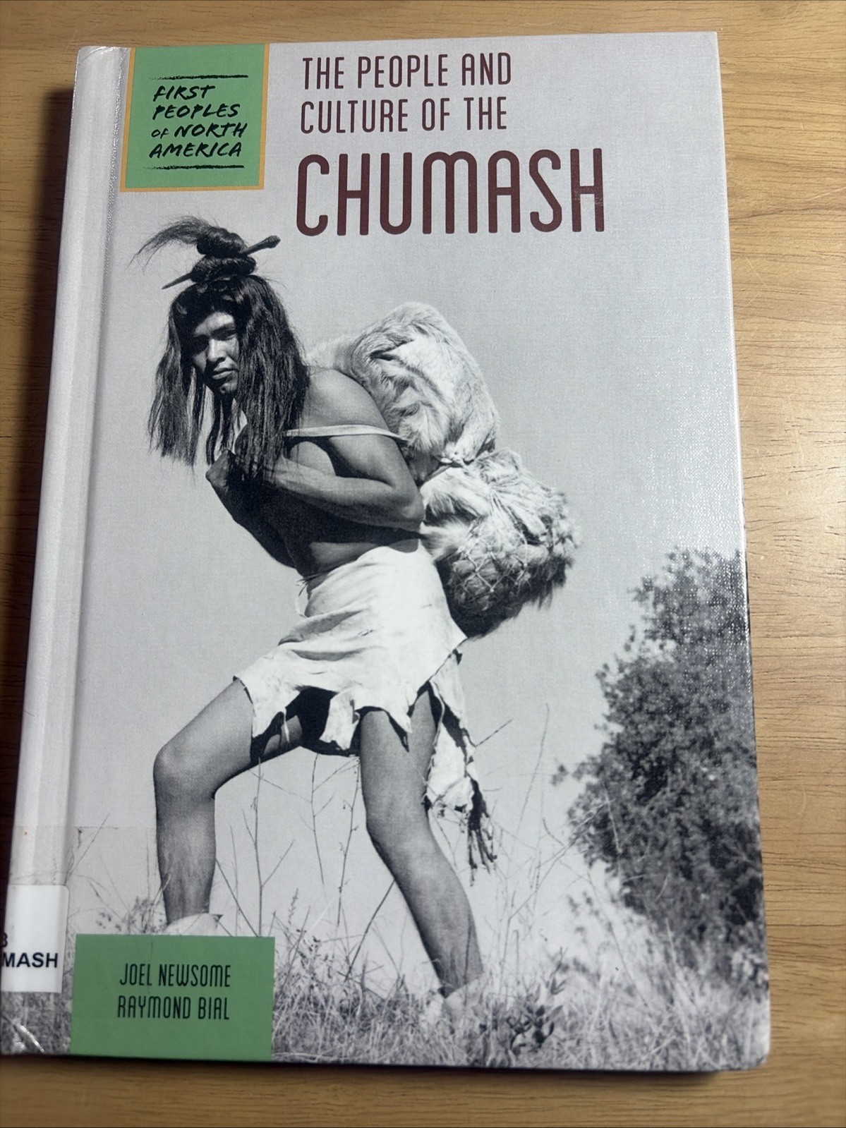 The People and Culture of the Chumash Joel Newsome Raymond Bial HC 2017
