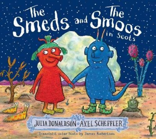 Julia Donaldson The Smeds and the Smoos in Scots (Paperback) (UK IMPORT)