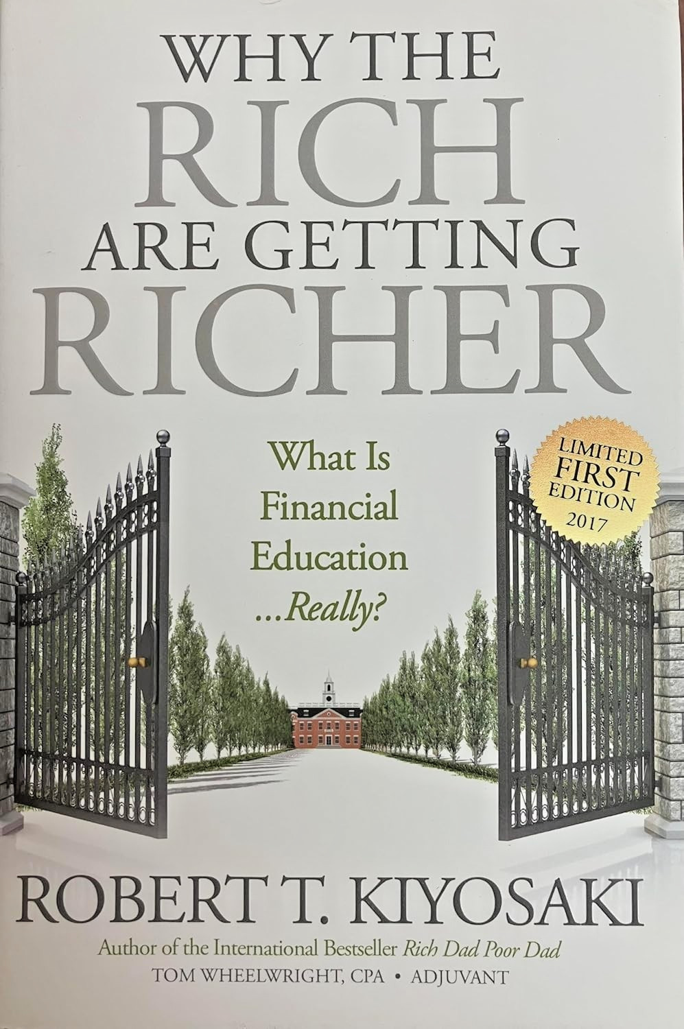 Why the Rich Are Getting Richer Robert T. Kiyosaki Limited 1st Edition 2017 NEW