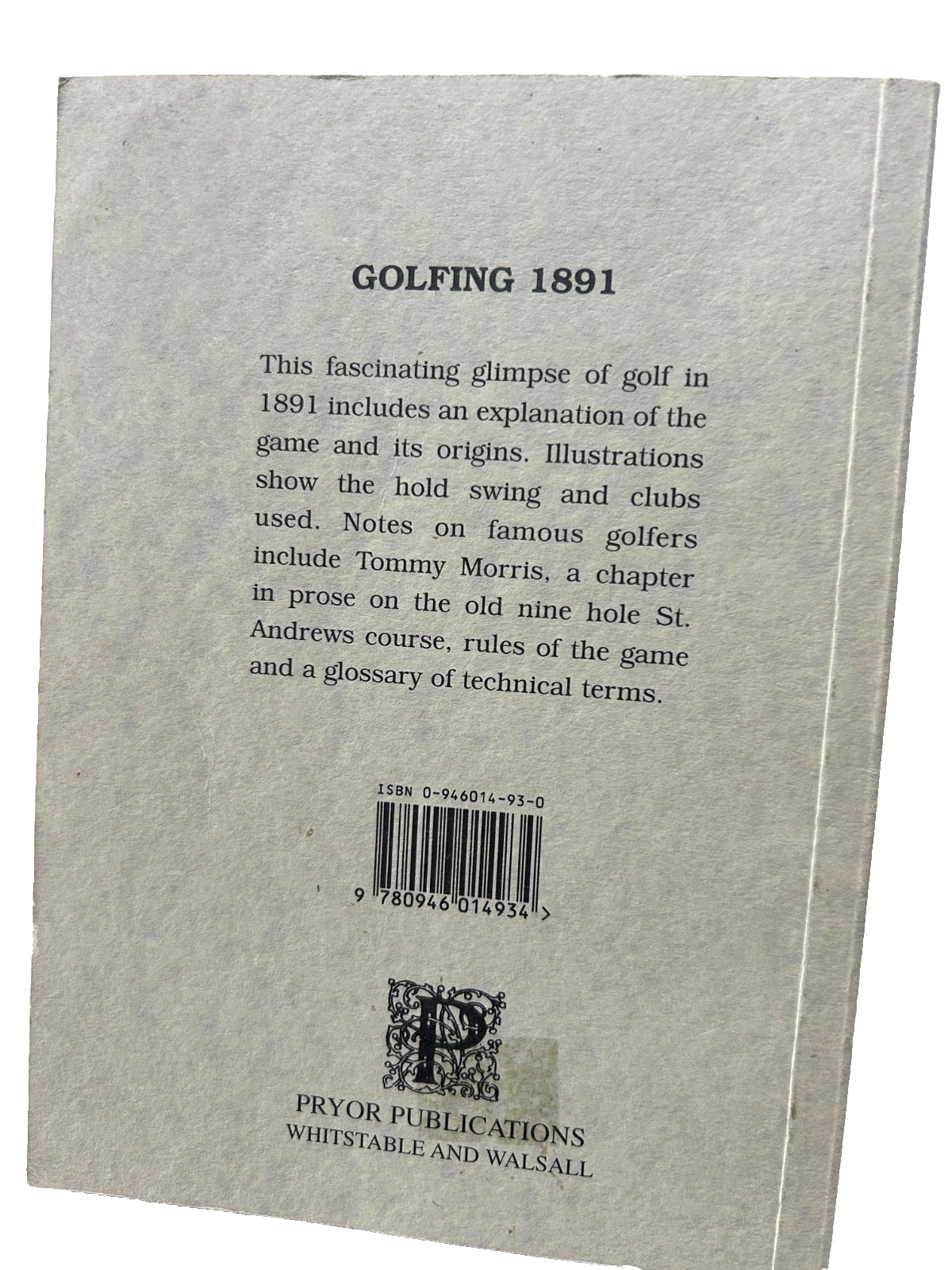 Golfing 1891. The Game of Golf by R. Chambers reprint 2000 by Pryor Publications