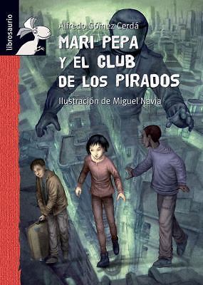 Mari Pepa y el club de los pirados (Librosaurio) (Spanish Edition) – Gómez …