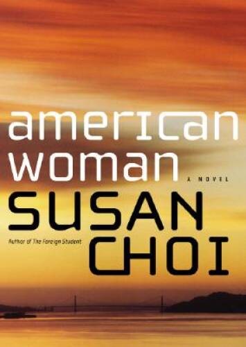 American Woman: A Novel – Hardcover By Choi, Susan – ACCEPTABLE