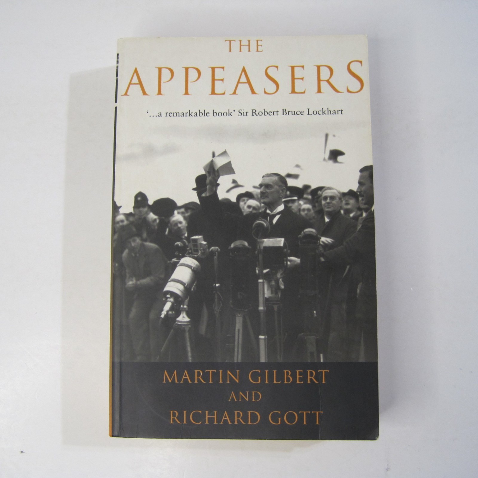 The Appeasers by Martin Gilbert and Richard Gott PB 2000 Phoenix Press