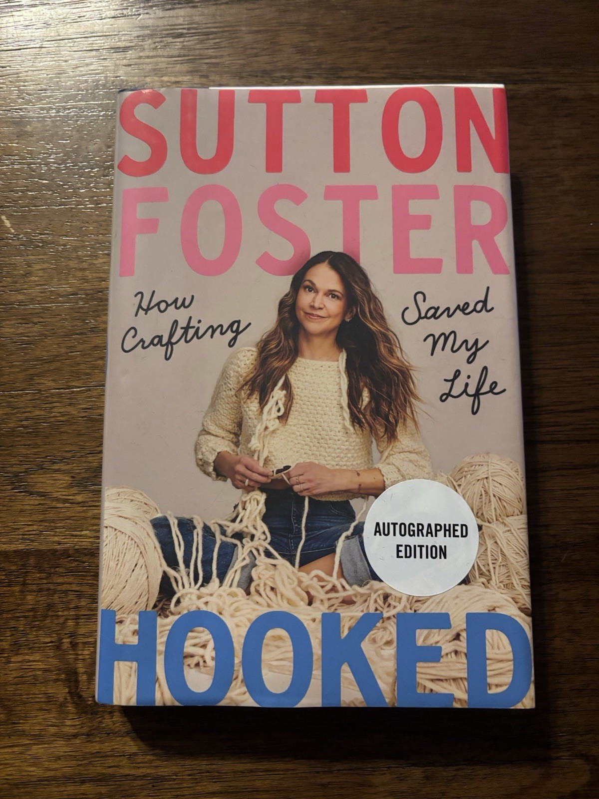 SIGNED Hooked By Sutton Foster First Edition 1st Printing 2021 HCDJ