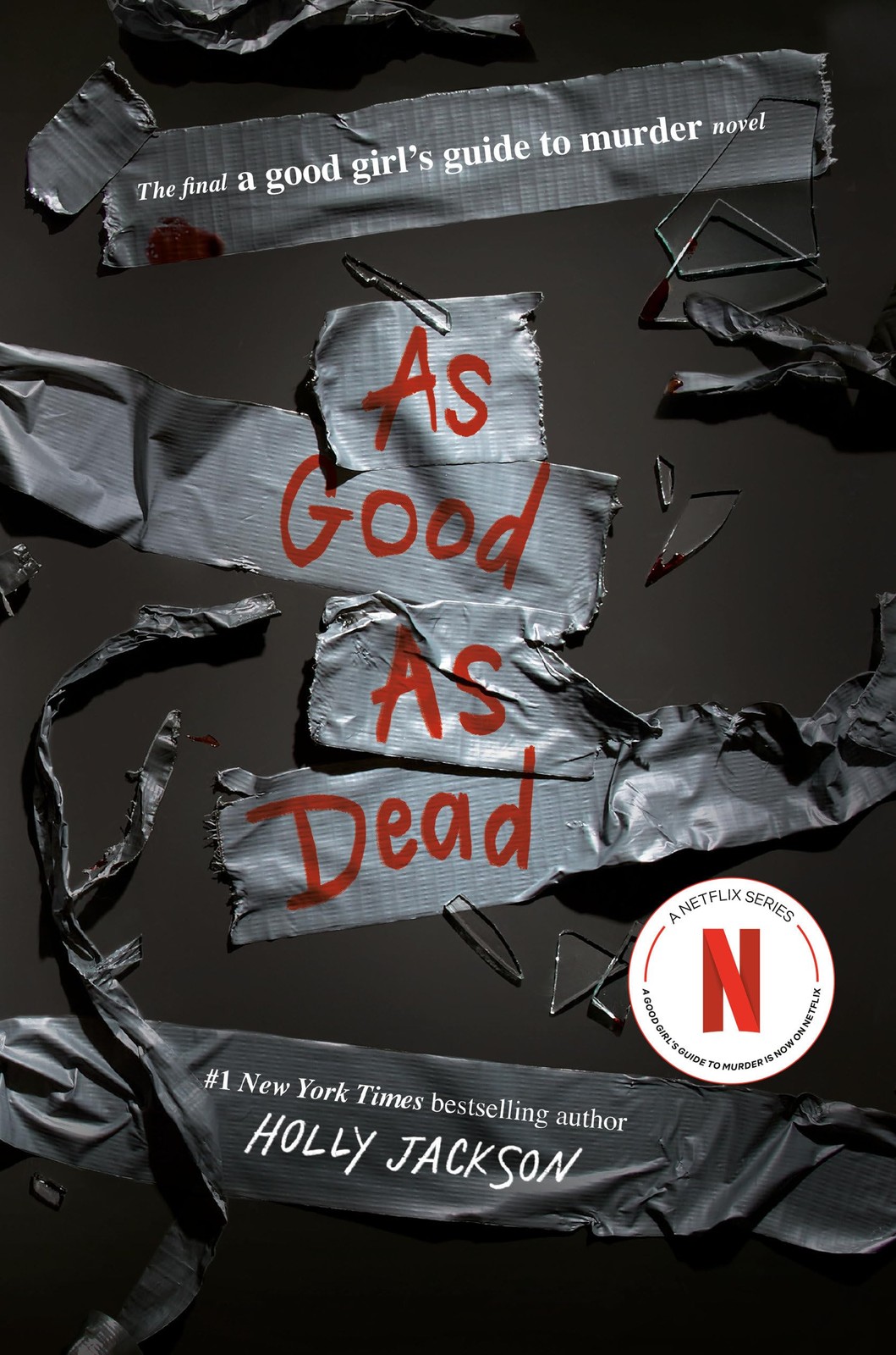 As Good as Dead: The Finale to A Good Girl’s Guide to Murder