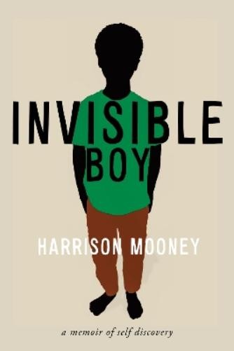 Harrison Mooney Invisible Boy (Paperback) Truth to Power