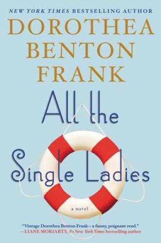 All the Single Ladies: A Novel – Hardcover By Frank, Dorothea Benton – VERY GOOD