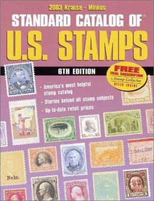 Krause-Minkus Standard Catalog of U.S. Stamps 2003: Listings 1845-Date
