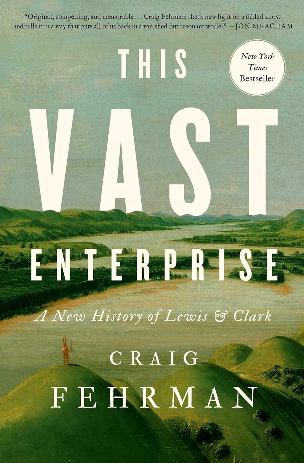 This Vast Enterprise : A New History of Lewis and Clark by Craig Fehrman (2026,