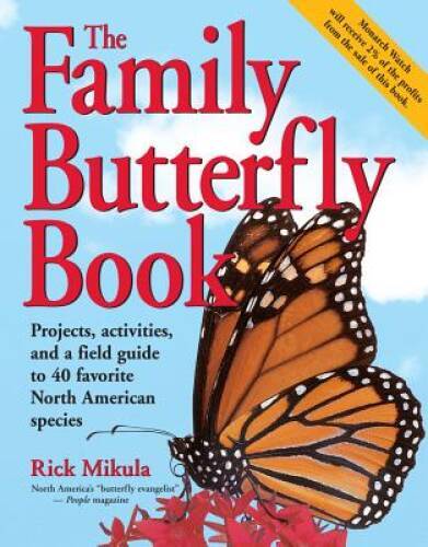 The Family Butterfly Book – Hardcover By Mikula, Rick – GOOD