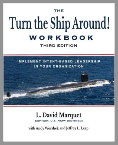 L David Marquet Andy Worshek Jeffrey The Turn the Ship Around! Work (Paperback)