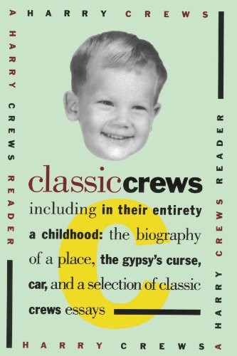 CLASSIC CREWS: A HARRY CREWS READER *Excellent Condition*