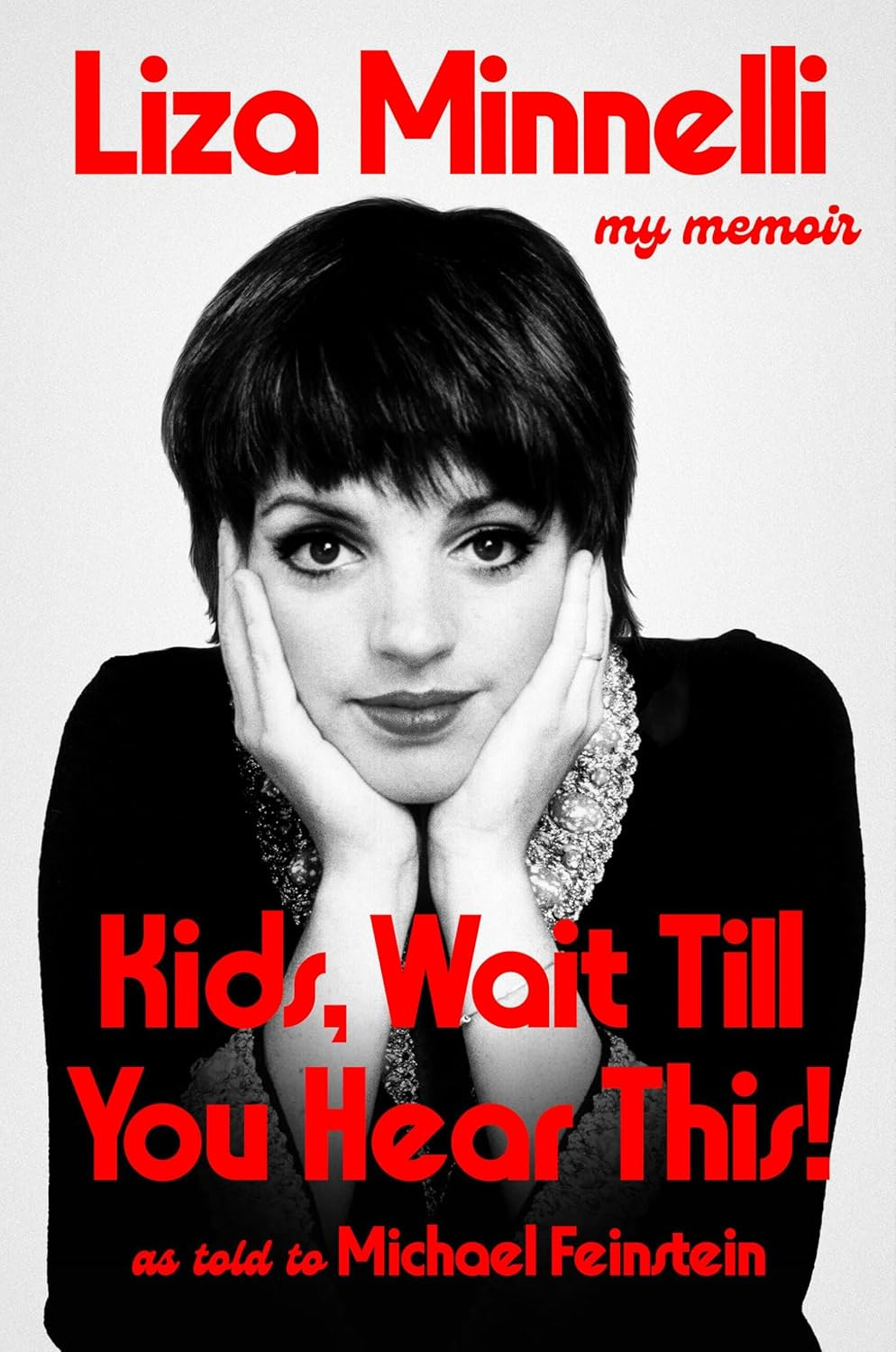 NEW Hardcover Book Kids, Wait Till You Hear This! My Memoir Liza Minnelli (2026)
