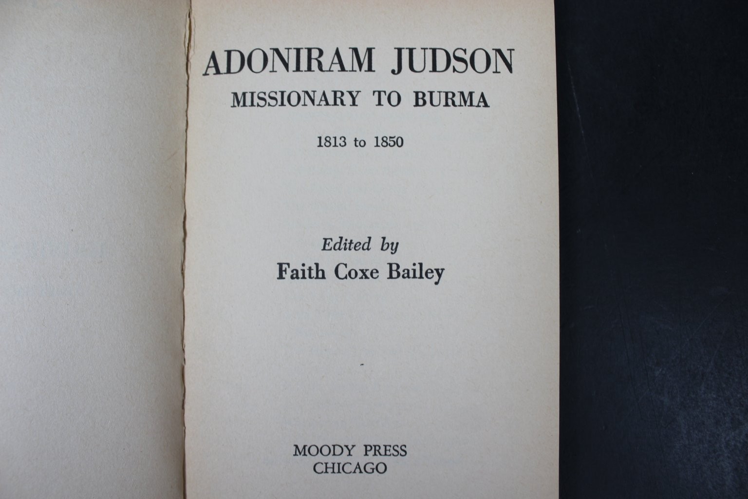 Adoniram Judson Missionary to Burma Faith Coxe Bailey 1955 Biography Moody PB