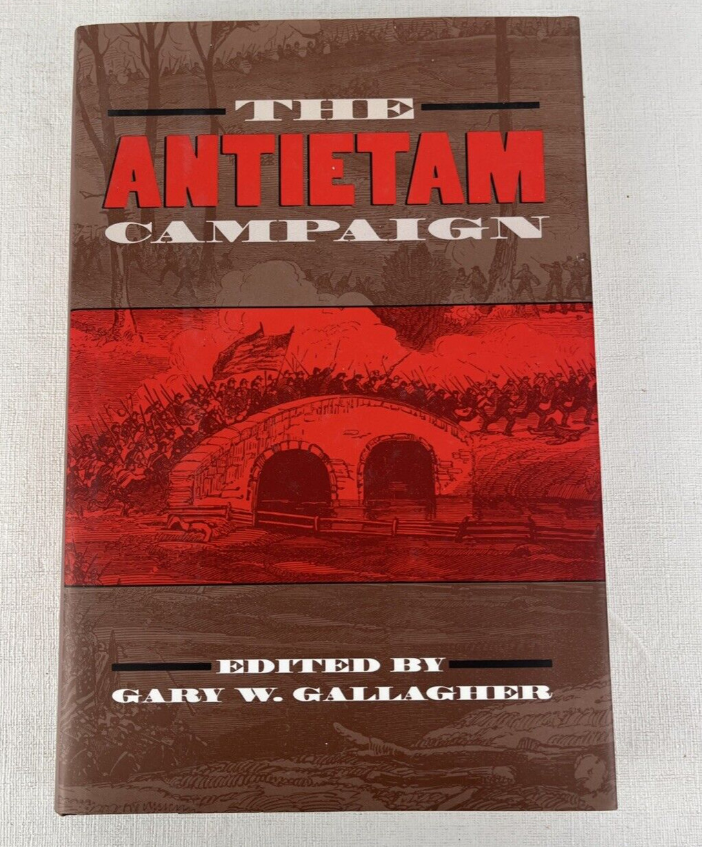 The Antietam Campaign (Military Campaigns of the Civil War) ~ Gallagher, Gary W.