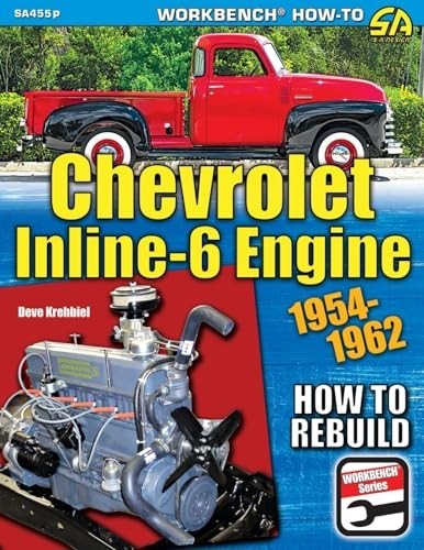 Chevrolet Inline-6 Engine, 1929-1962 : How to Rebuild by Deve Krehbiel (2018,…