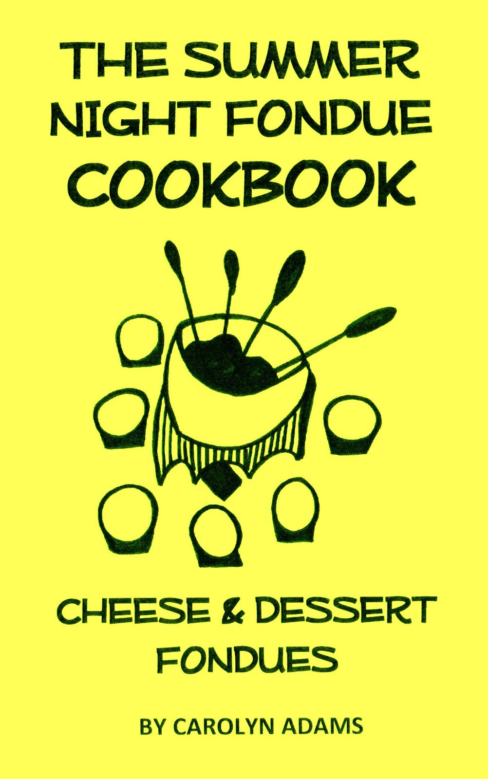 The Summer Night FONDUE COOKBOOK recipe book rare cheese fondues & MUCH MORE!!!!