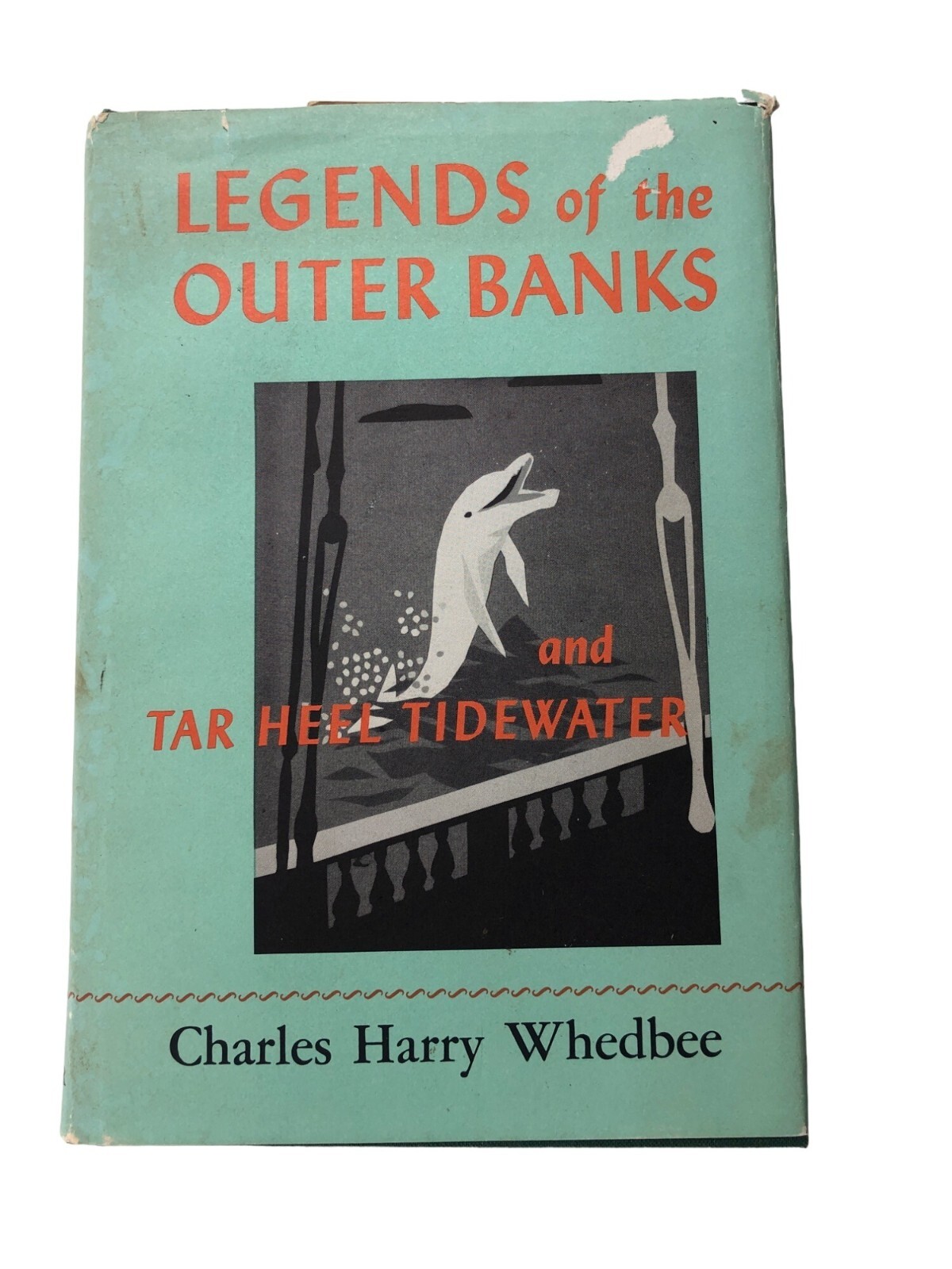Legends of the Outer Banks and Tar Heel Tidewater by Whedbee, Charles Harry 1971