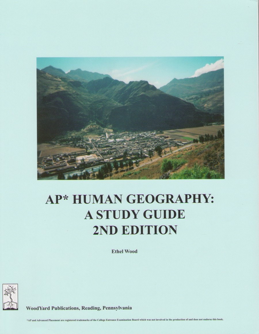 AP Human Geography A Study Guide by Ethel Wood