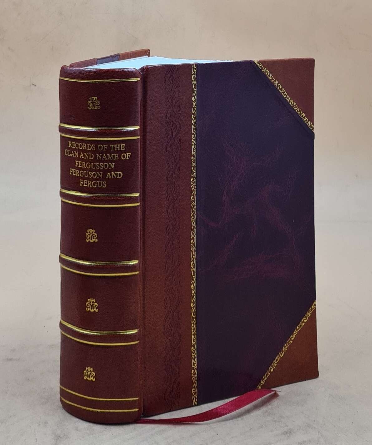 Records of the clan and name of Fergusson, Ferguson and Fergus 1 [Leather Bound]