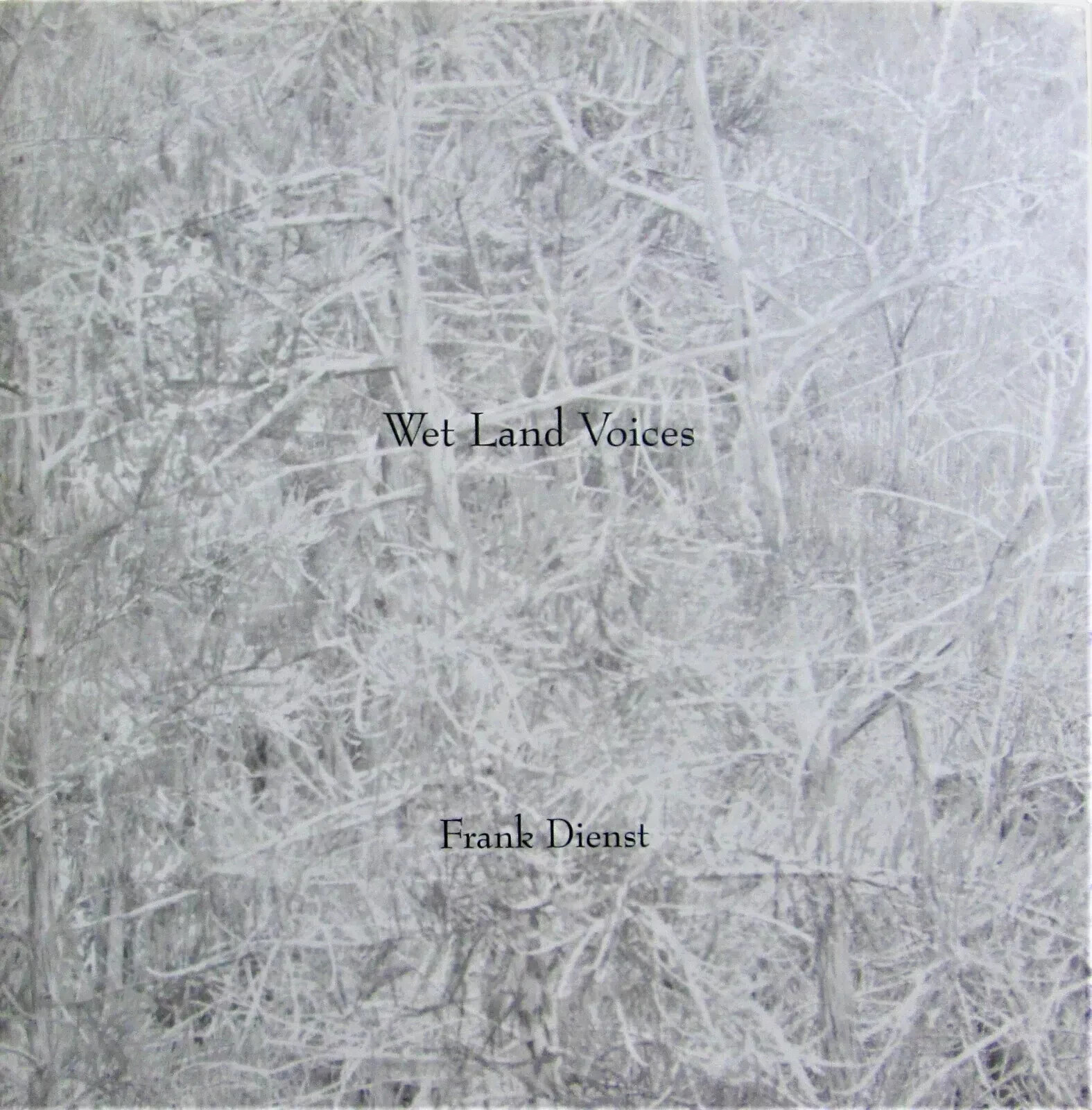 Wet Land Voices by Frank Dienst, Signed by the Author, Hardcover, 1999, 1st Ed.