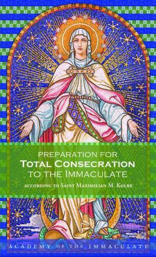 Preparation for Total Consecration to the Immaculate – Staple Bound – GOOD