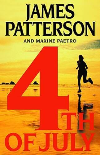 4th of July – Hardcover By James Patterson – GOOD