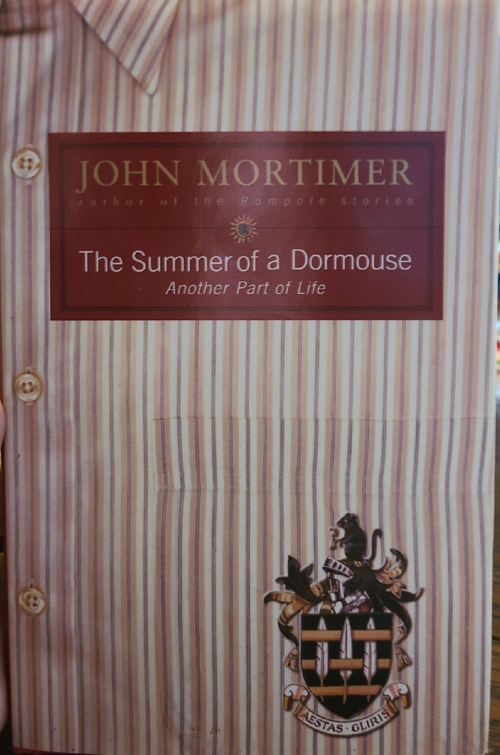 The Summer of a Dormouse Another Part Of Life by John Mortimer 2001 1st Ed HC/DJ