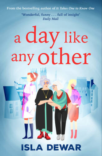 A Day Like Any Other – Paperback By Dewar, Isla – GOOD