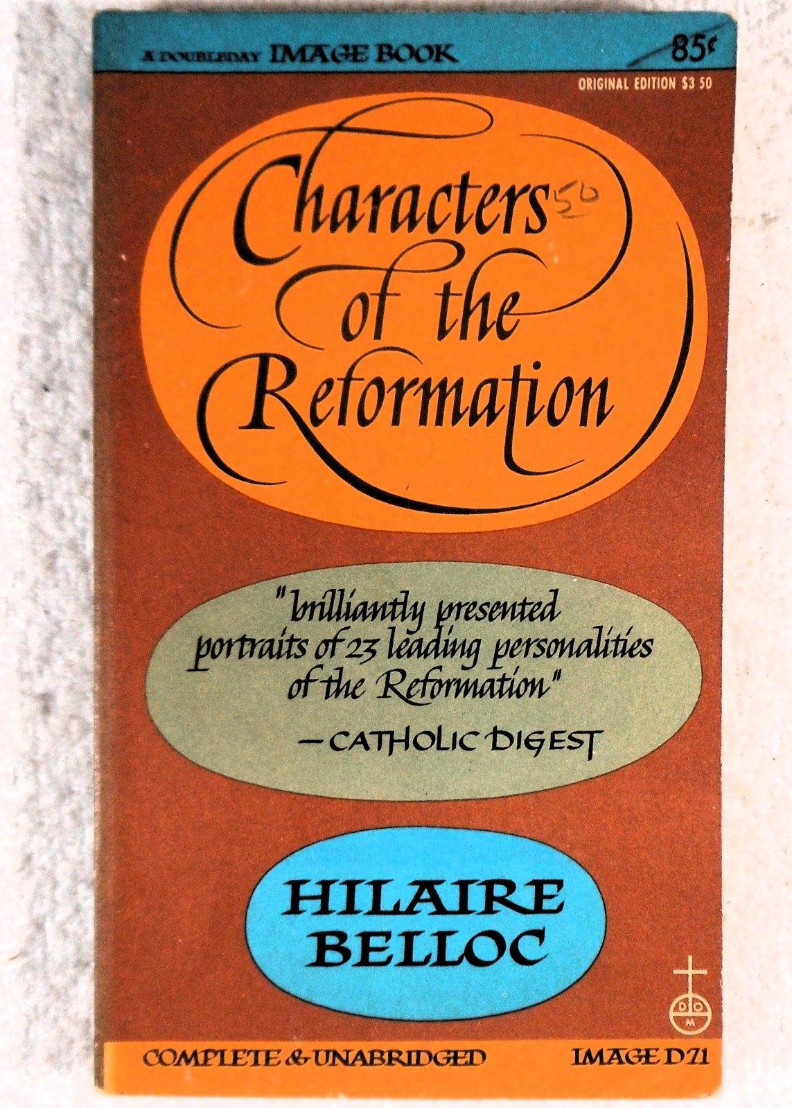 CHARACTERS OF THE REFORMATION – Hilaire Belloc – 1st/1st PB [August 1958]