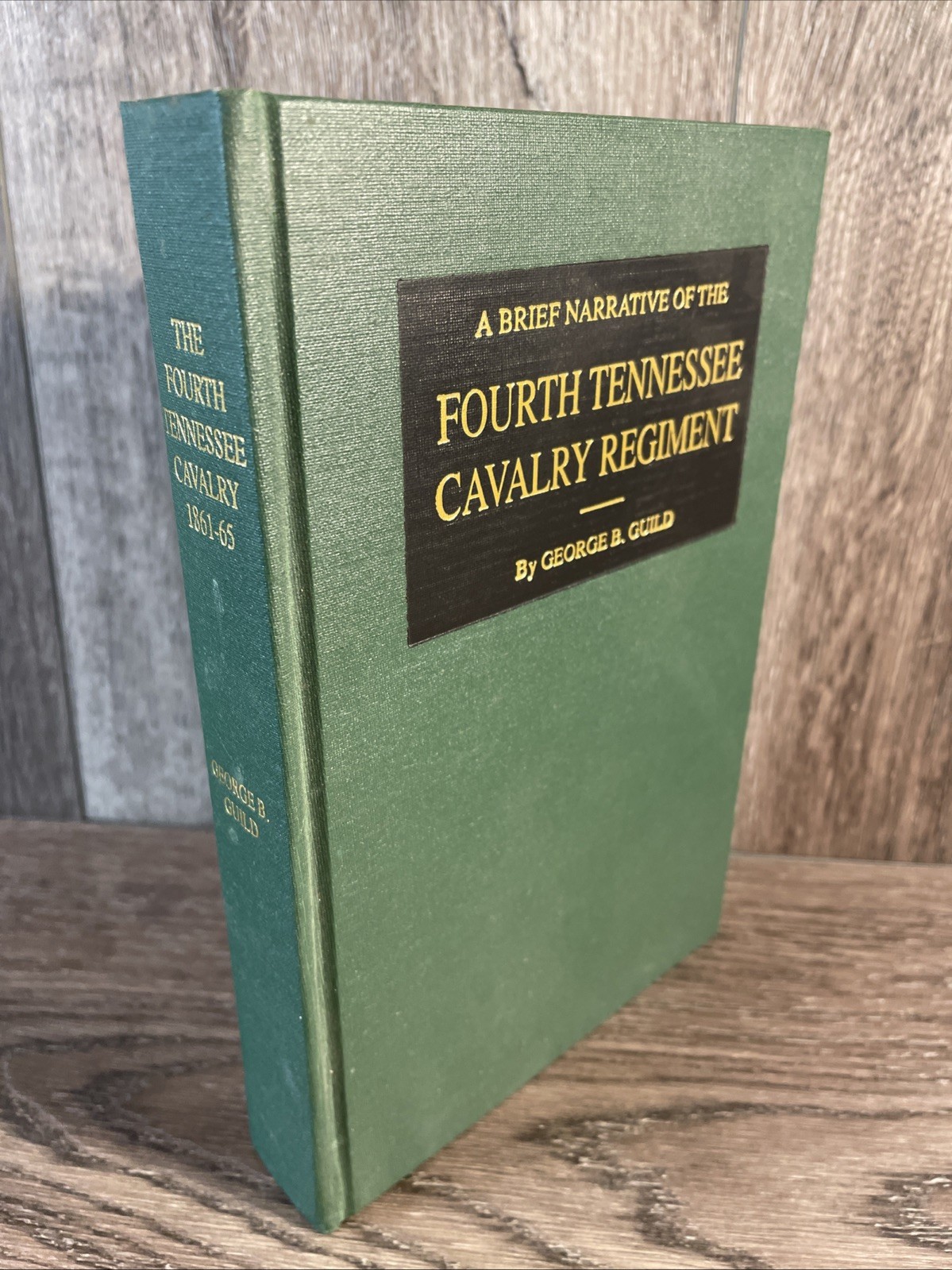 Brief Narrative of the Fourth Tennessee Cavalry Regiment by George B. Guild HC