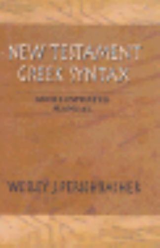 New Testament Greek Syntax: An Illustrated Manual (English, Ancient Greek and A