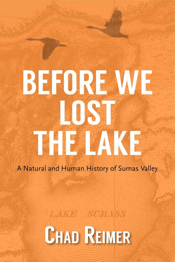 Before We Lost the Lake: A Natural and Human History of Sumas Valley – paper…