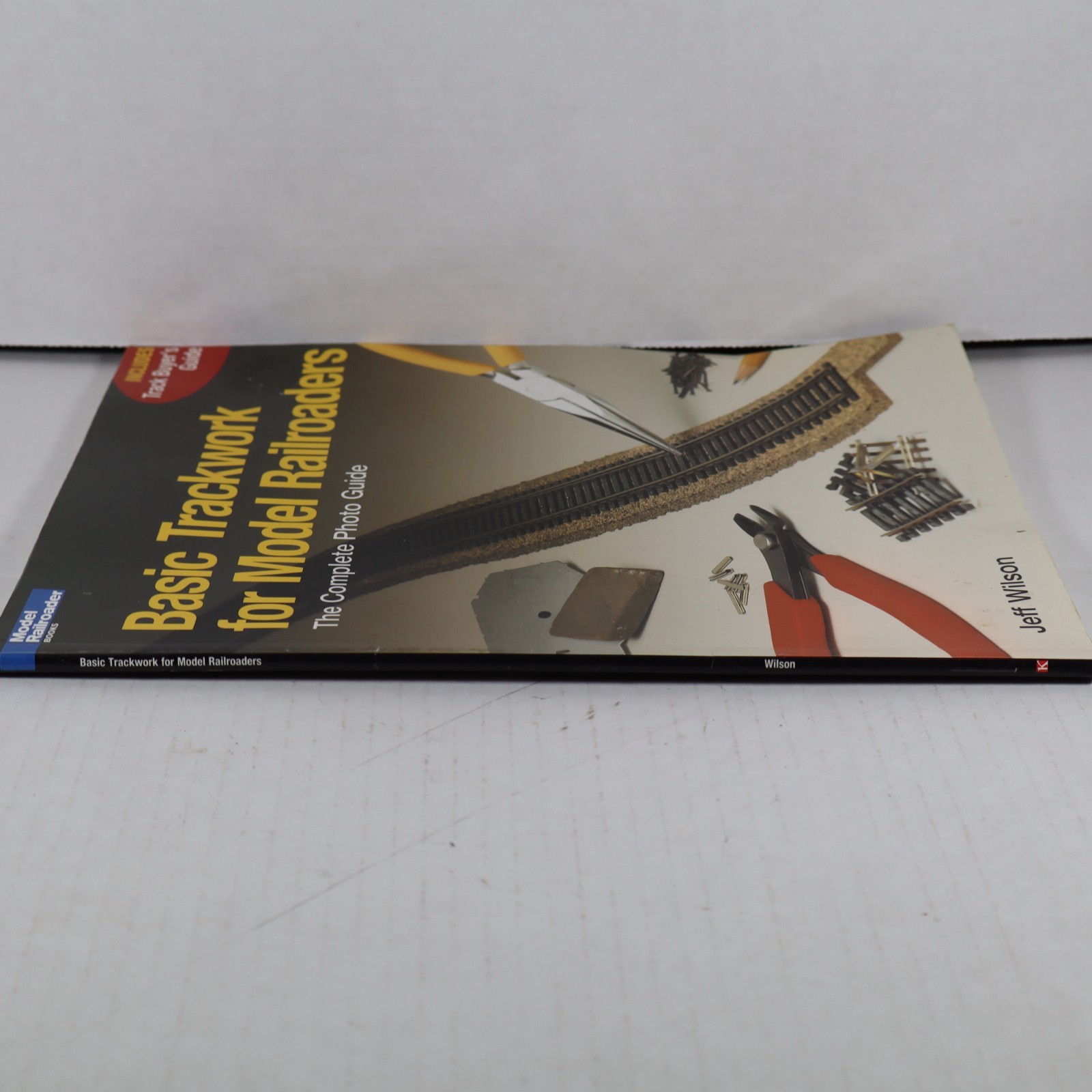 Basic Trackwork for Model Rail – Jeff Wilson – GOOD