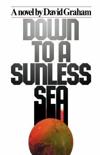 Down to a Sunless Sea, Paperback by Graham, David, Brand New, Free shipping i…
