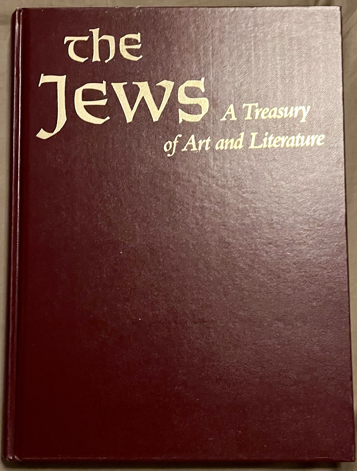 The Jews : A Treasury of Art and Literature (1992, Hardcover)
