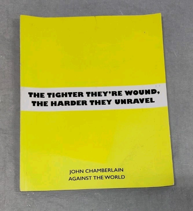 John Chamberlain Against the World By Urs Fischer Paperback Artist Book Aspen