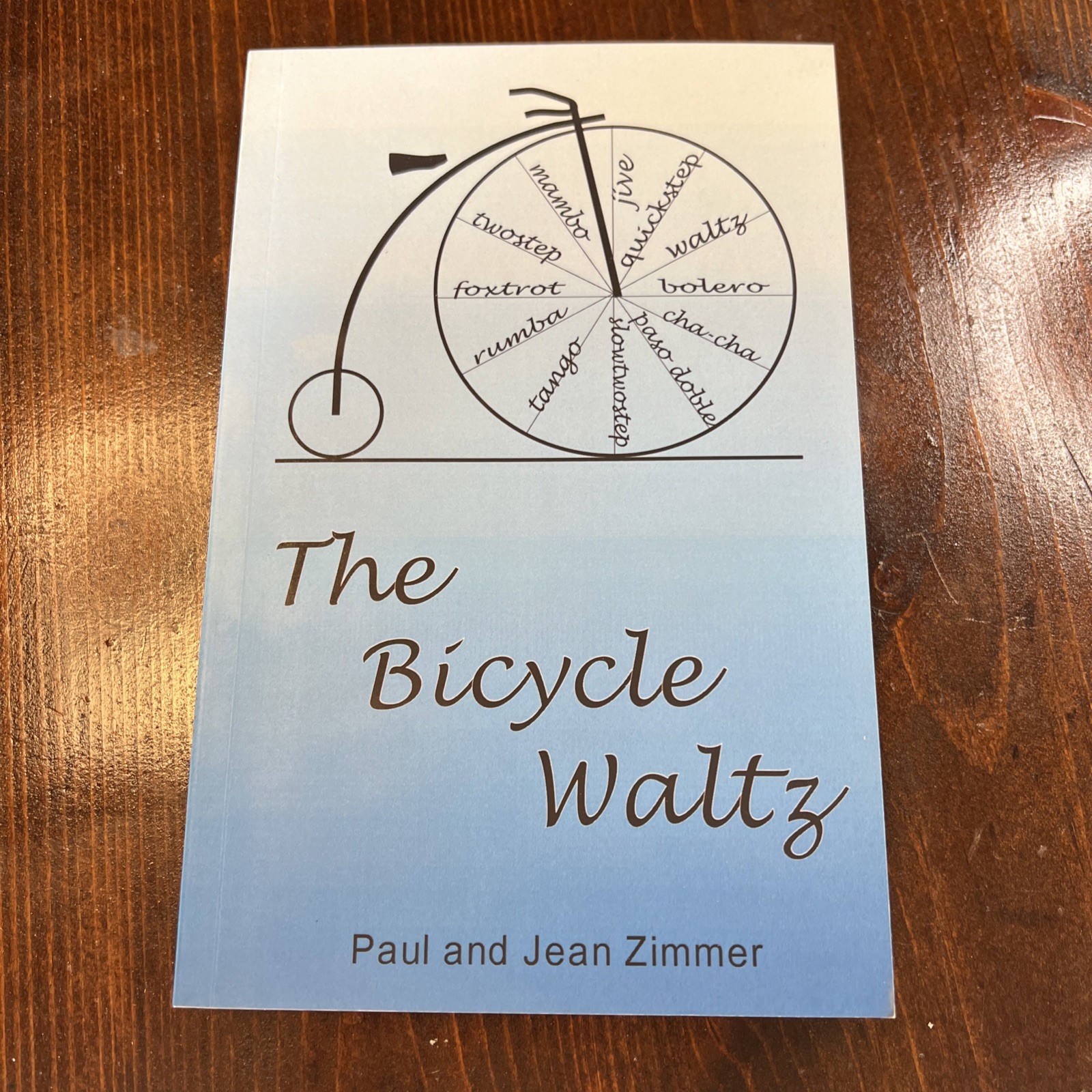 The Bicycle Waltz by Zimmer, Jean M.; Zimmer, Paul R. Signed