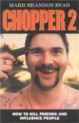 Chopper 2 : How to Shoot Friends and Influenc… by Read, Mark Brandon Paperback