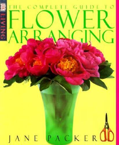 Complete Guide To Flower Arranging (DK Living) – Paperback – GOOD