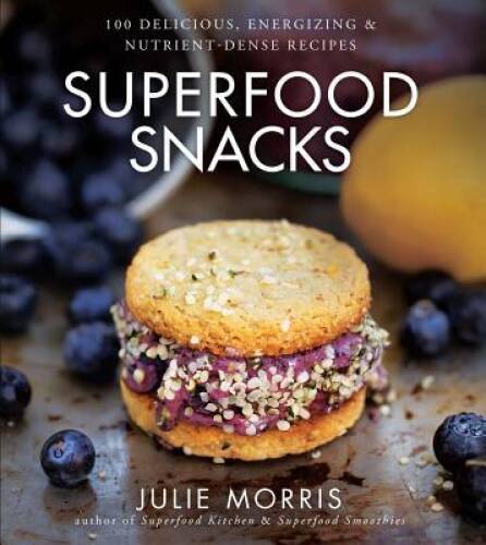 Superfood Snacks: 100 Delicious, Energizing & Nutrient-Dense Recipes – VERY GOOD